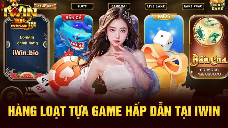 Hàng loạt tựa game hấp dẫn tại Iwin