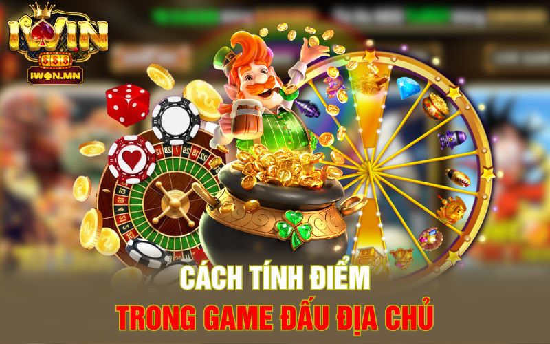 Cách tính điểm trong game Đấu Địa Chủ