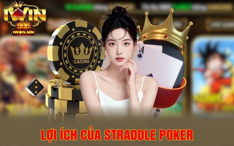Lợi ích của Straddle Poker