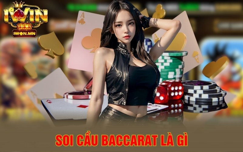 Soi Cầu Baccarat là gì